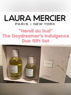 Laura Mercier - “Neroli du Sud” - The Daydreamer's Indulgence Duo Set - New